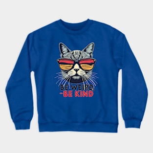 Be Weird, Be Kind - cat Crewneck Sweatshirt